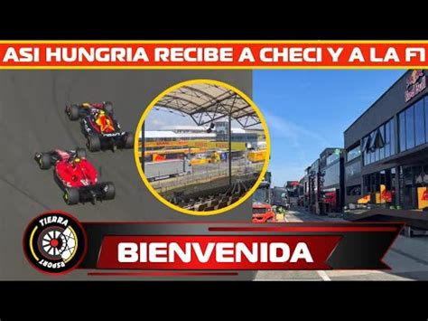 Dan Bienvenida Asi Recibe El Gp De Hungr A A Sergio P Rez Y A Equipos