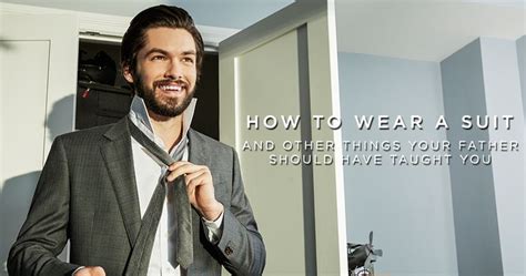 How To Wear A Suit And Other Things Your Father Should Have Taught You