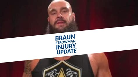 Braun Strowman Injury Update Youtube