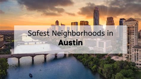 Safest Neighborhoods In Austin Texas Safe Places To Live In