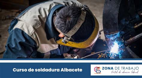 Curso De Soldadura Albacete Inscr Bete Aqu