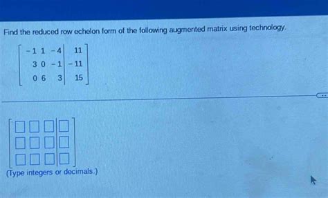 Solved Find The Reduced Row Echelon Form Of The Following Augmented