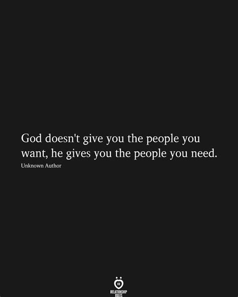 God Doesnt Give You The People You Want He Gives You The People You