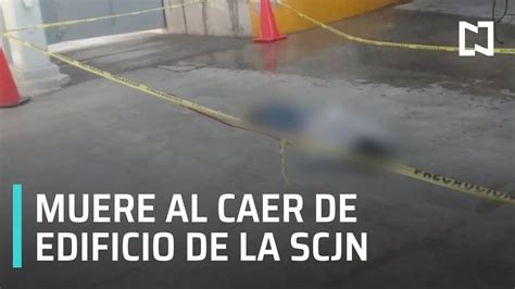 Hombre Muere Al Caer De Edificio En Las Inmediaciones De La Scjn Las