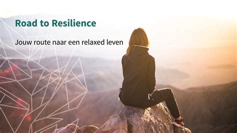 Road To Resilience Route Naar Een Relaxed Leven Heemskerk