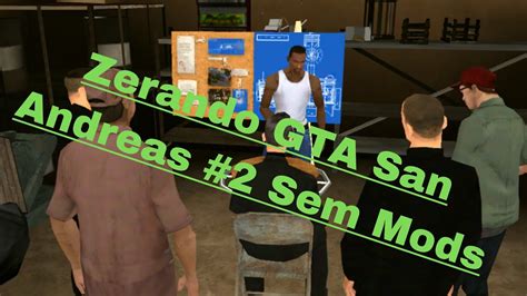 Zerando Gta San Andreas P Android Sem Mods Youtube