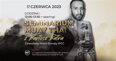 Seminarium Muay Thai Z Bartek Batra 17 Czerwca 2023 Berserkers Team