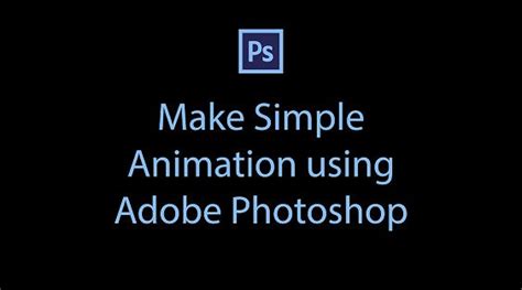 Make Simple Animation Using Adobe Photoshop