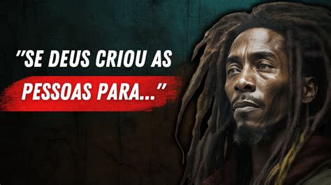 Reflex Es De Vida Bob Marley Que Voc Deveria Ter Escutado Quando