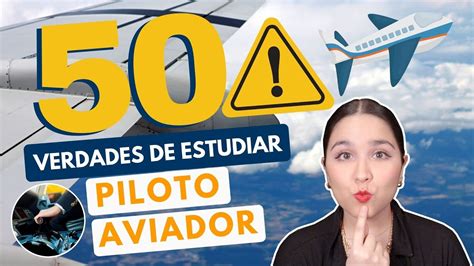 ESTUDIAR PARA PILOTO AVIADOR 50 VERDADES DE SER PILOTO AVIADOR YouTube