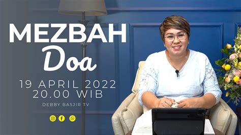 Mezbah Doa Pk Wib Debby Basjir Mezbahdoadb Youtube