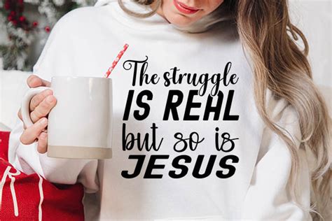 The Struggle Is Real But So Is Jesus Graphic By DollarSmart Creative