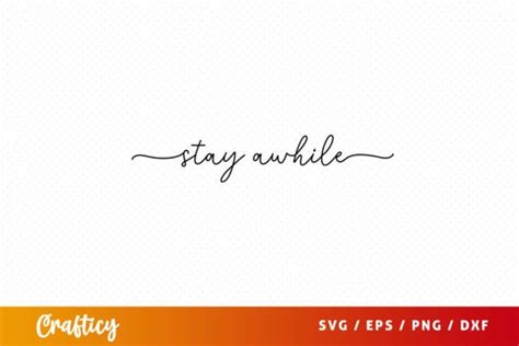 Free Stay Awhile Svg Graphic By Graftify Creative Fabrica