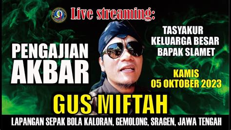 Live Pengajian Gus Miftah Lapangan Kaloran Sragen Jawa Tengah YouTube