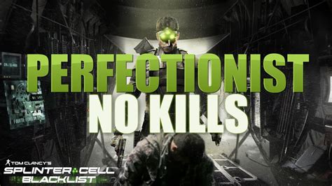 Splinter Cell Blacklist Perfectionist No Kills Mission