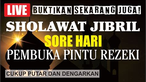 Luangkan Waktu Sejenak Dzikir Mustajab Sholawat Jibril Pembuka Pintu