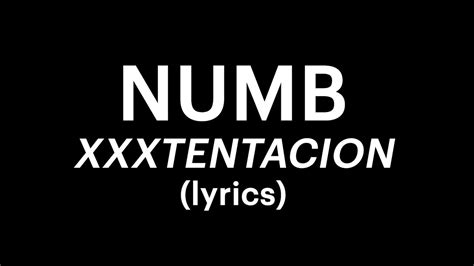 Numb Xxxtentacion Lyrics Youtube