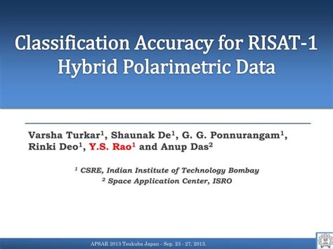 Classification Accuracy For RISAT 1 Hybrid Polarimetric Data PPT