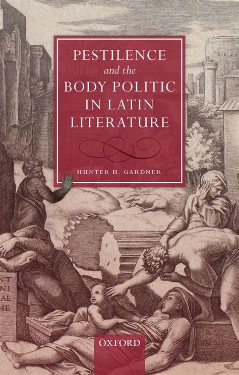 Pestilence And The Body Politic In Latin Literature