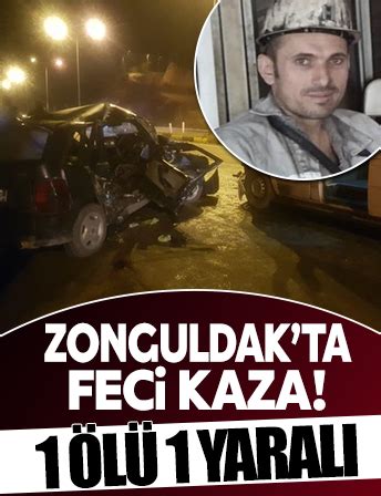 Zonguldak Ta Feci Kaza L Yaral