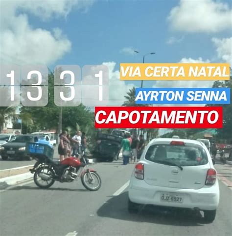 Capotamento na av Ayrton Senna Via Certa Natal Trânsito