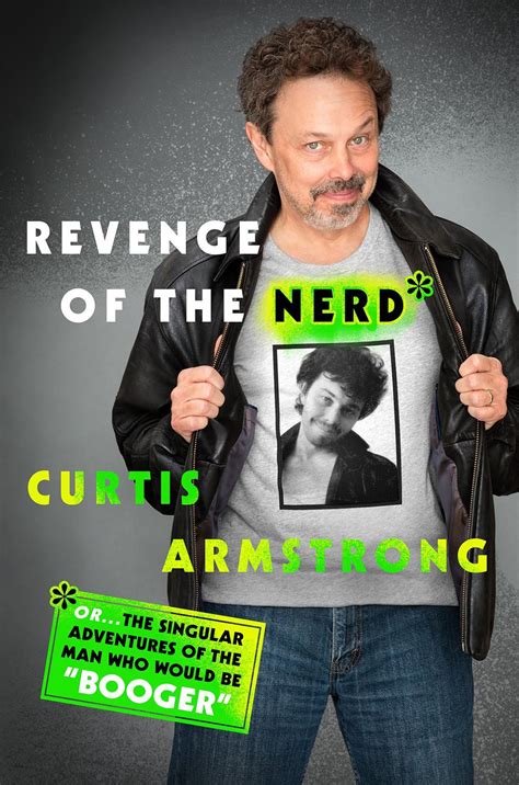 Bigger Than Booger Curtis Armstrong On Thriving Through Four Decades