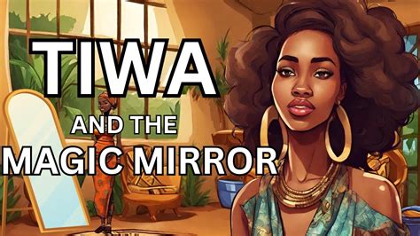 Tiwa The Poor Orphan And The Magic Mirror Bedtime Stories African