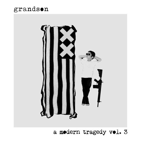 grandson - a modern tragedy vol. 3 Lyrics and Tracklist | Genius