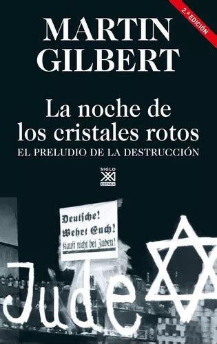 La Noche De Los Cristales Rotos Martin Gilbert Envío Gratis