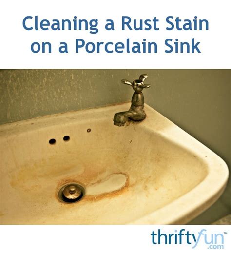 Cleaning A Rust Stain On A Porcelain Sink ThriftyFun