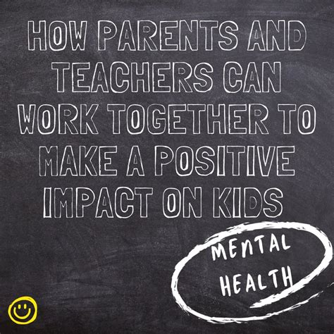 How Parents And Teachers Can Work Together To Make A Positive Impact On