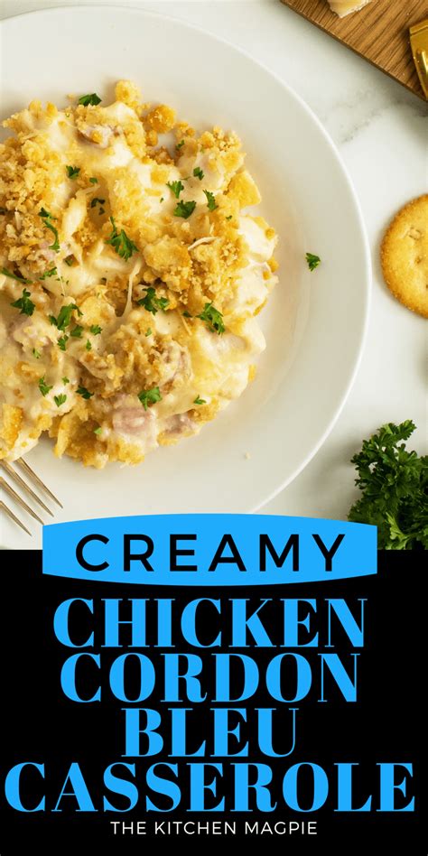 Creamy Chicken Cordon Bleu Casserole The Kitchen Magpie