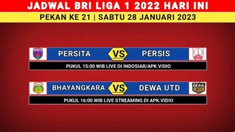 Jadwal Liga Pekan Ke Ada Persita Vs Persis Solo Dan Bhayangkara