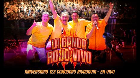 La Banda Al Rojo Vivo En Vivo Aniversario 123 Comodoro Rivadavia