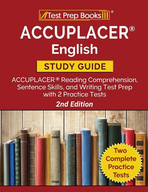 ACCUPLACER English Study Guide ACCUPLACER Reading Comprehension