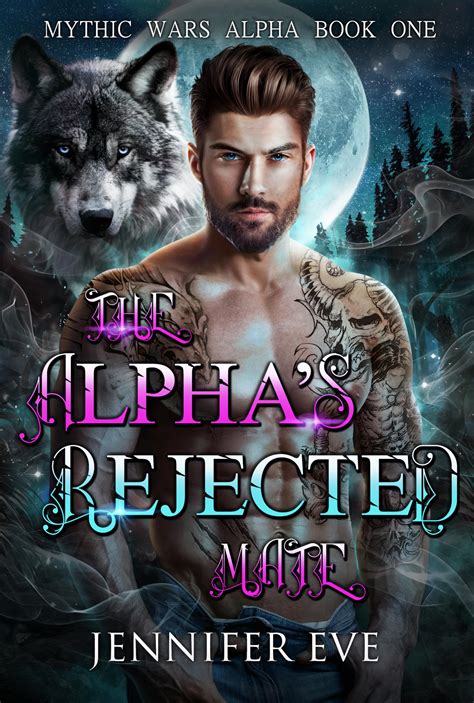 The Alpha S Rejected Mate A Fated Mate Werewolf Shifter Romance By