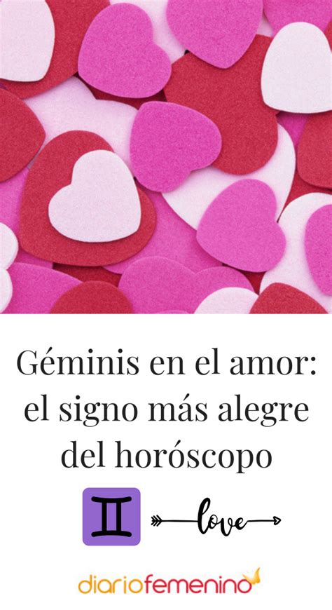 Géminis En El Amor El Signo Más Alegre Del Horóscopo Géminis Signos Del Zodiaco Géminis