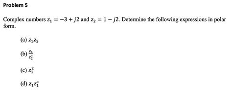 Solved Complex Numbers Z1−3j2 And Z21−j2 Determine The