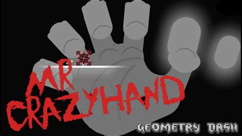 Geometry Dash Mr CrazyHands XXL Demon By Extoplasm YouTube