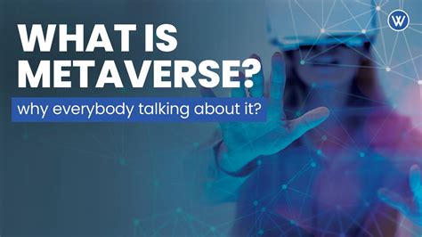 Metaverse Explained What Is Metaverse Why Everybody Talking About It