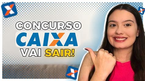 Concurso Caixa EconÔmica Federal Edital Pode Sair Em Breve Youtube