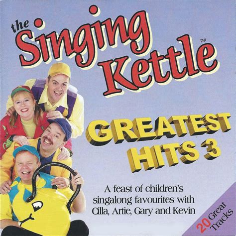 The Singing Kettle - Greatest Hits, Vol. 3. | iHeart