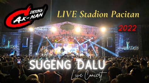 Denny Caknan Sugeng Dalu Live Stadion Pacitan Sarono Tresno