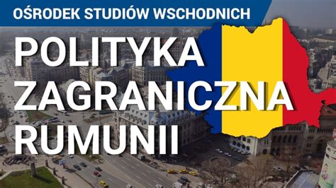 Polityka Zagraniczna Rumunii Bezpiecze Stwo Strefa Schengen I Rosja