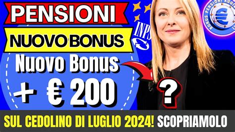 Pensioni Cedolino Luglio Nuovo Bonus Da Euro Ecco La Verita