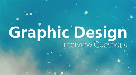 Learn Top 10 Most Useful Graphic Design Interview Questions in 2021