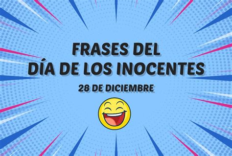 60 Frases Divertidas Para El Día De Los Inocentes Haz Reír A Tus