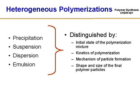 Heterogeneous Polymerizations Precipitation Suspension Dispersion Emulsion Polymer Synthesis