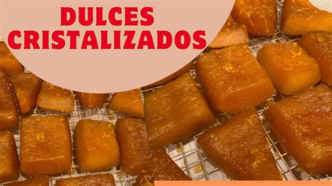 Dulces De Calabaza Cristalizados Receta Paso A Paso Candied Pumpkin