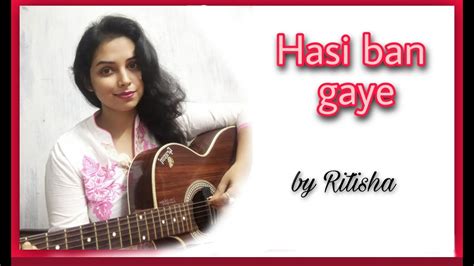 Hasi Ban Gaye(Female version)- Hamari Adhuri Kahani- cover by Ritisha ...